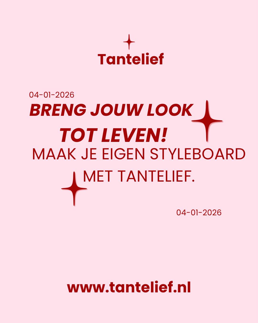 Breng jouw look tot leven. Maak je eigen styleboard met Tantelief. 08-03-2026