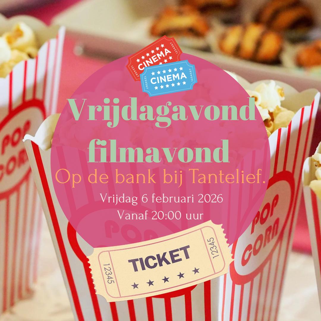 Vrijdagavond filmavond. Bij Tantelief op de bank.